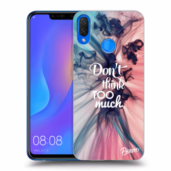 Obal pre Huawei Nova 3i - Don't think TOO much