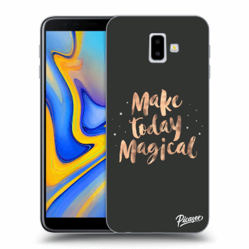Picasee silikónový prehľadný obal pre Samsung Galaxy J6+ J610F - Make today Magical