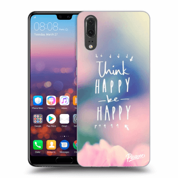 Obal pre Huawei P20 - Think happy be happy