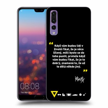 Obal pre Huawei P20 Pro - Kazma - MĚLI BYSTE SE DO TOHO PUSTIT