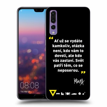 Obal pre Huawei P20 Pro - Kazma - SVĚT PATŘÍ TĚM, CO SE NEPOSEROU