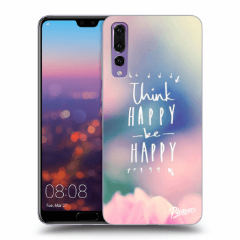 Obal pre Huawei P20 Pro - Think happy be happy