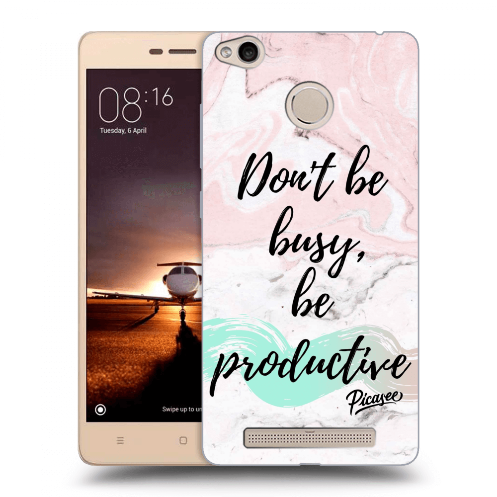 Picasee silikónový prehľadný obal pre Xiaomi Redmi 3s, 3 Pro - Don't be busy, be productive