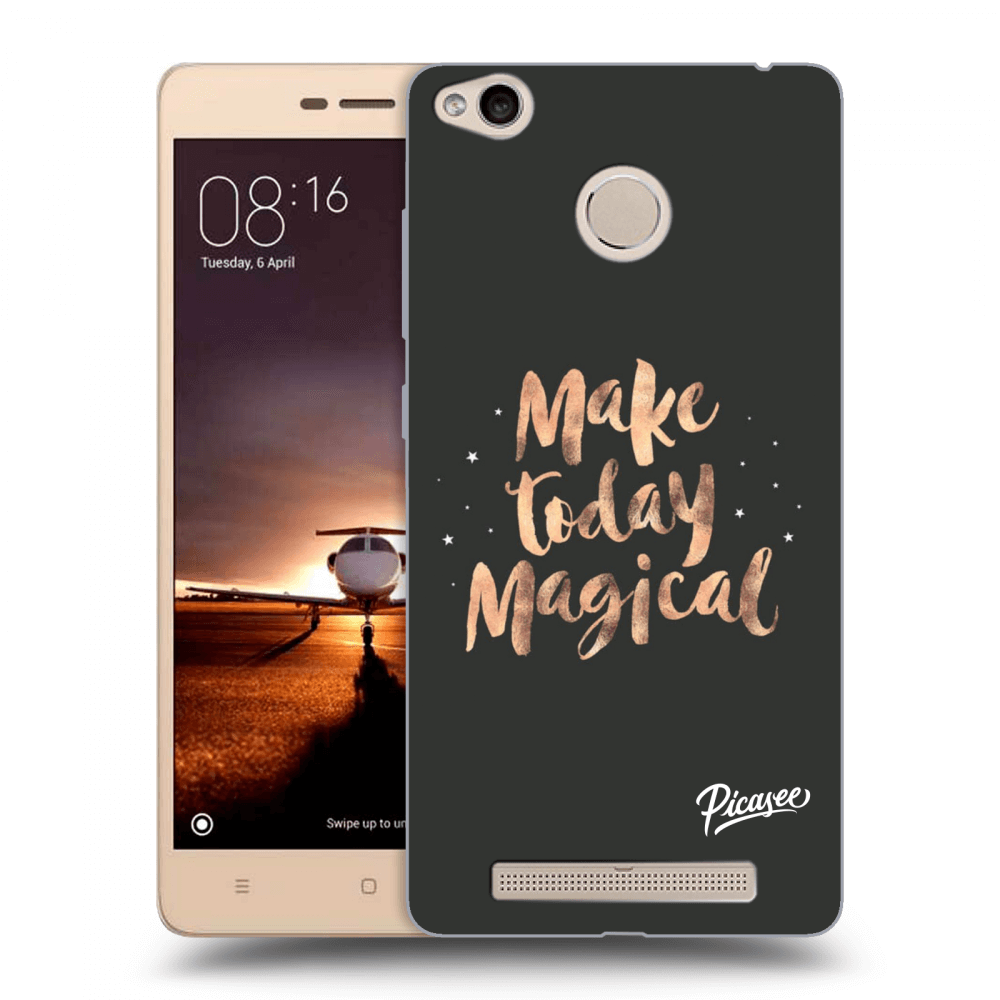 Picasee silikónový prehľadný obal pre Xiaomi Redmi 3s, 3 Pro - Make today Magical