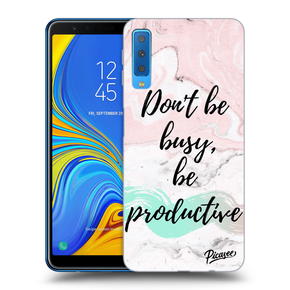 Picasee ULTIMATE CASE pro Samsung Galaxy A7 2018 A750F - Don't be busy, be productive