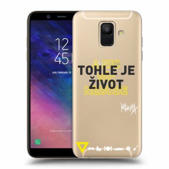 Obal pre Samsung Galaxy A6 A600F - Kazma - TOHLE JE ŽIVOT A NIC VÍC NEBUDE