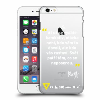 Picasee silikónový prehľadný obal pre Apple iPhone 6 Plus/6S Plus - Kazma - SVĚT PATŘÍ TĚM, CO SE NEPOSEROU