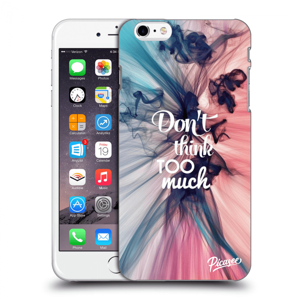 Picasee ULTIMATE CASE pro Apple iPhone 6 Plus/6S Plus - Don't think TOO much