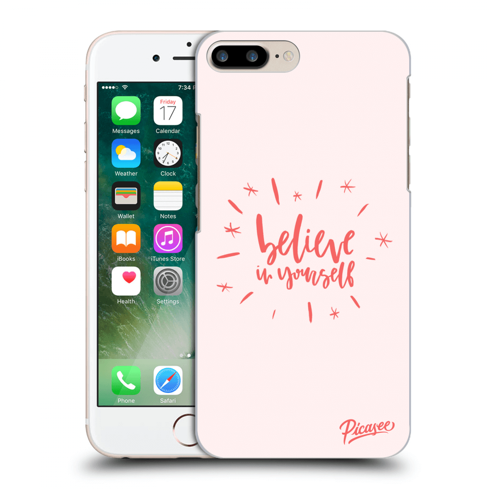 Picasee ULTIMATE CASE pro Apple iPhone 7 Plus - Believe in yourself