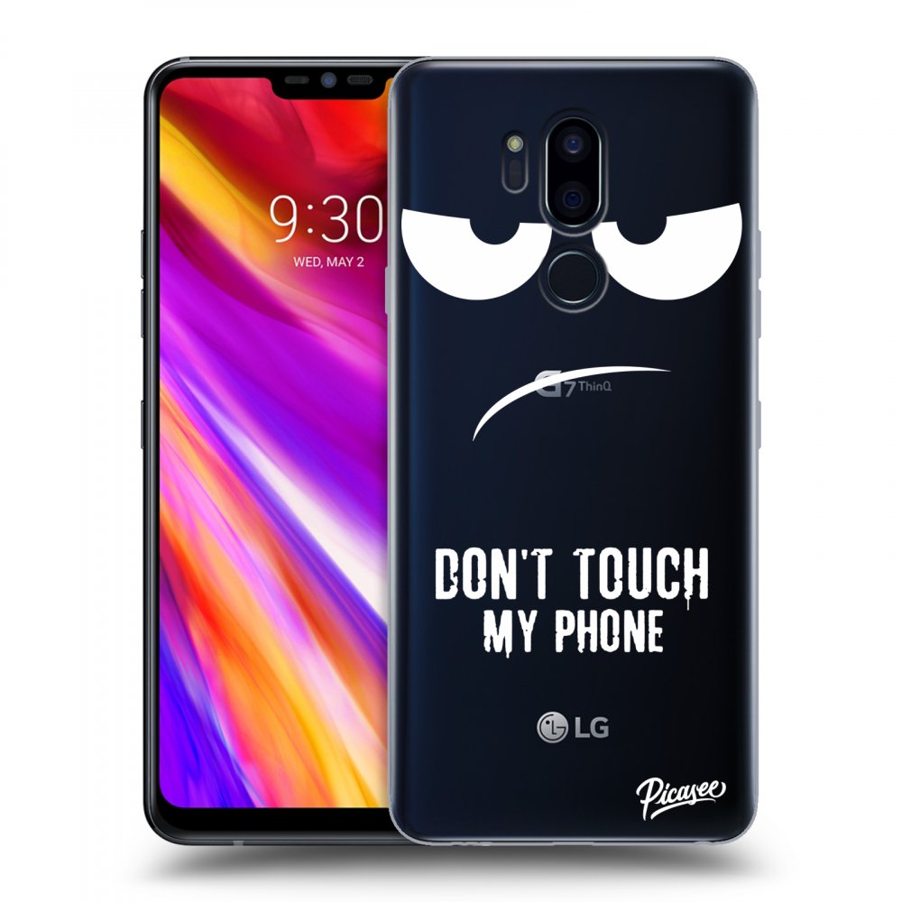 Picasee silikónový prehľadný obal pre LG G7 ThinQ - Don't Touch My Phone