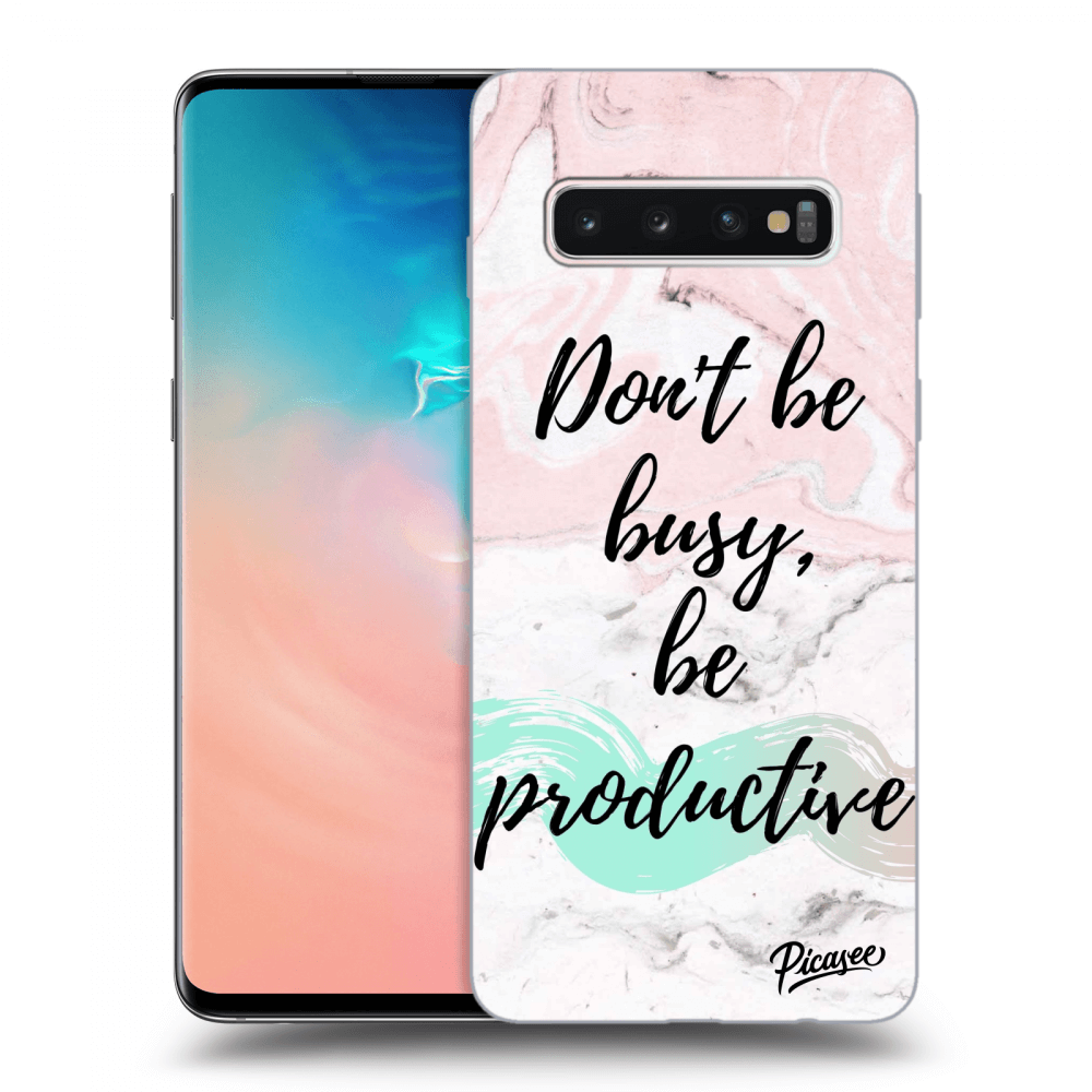 Picasee ULTIMATE CASE pro Samsung Galaxy S10 G973 - Don't be busy, be productive