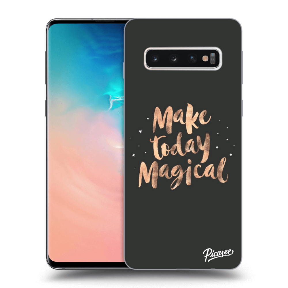 Picasee ULTIMATE CASE pro Samsung Galaxy S10 G973 - Make today Magical
