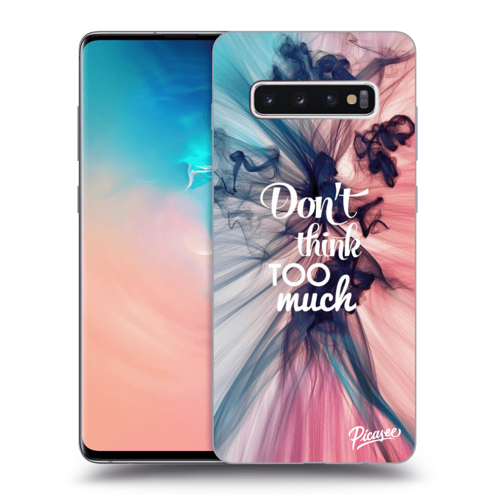 Picasee silikónový prehľadný obal pre Samsung Galaxy S10 Plus G975 - Don't think TOO much