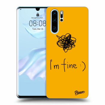 Picasee ULTIMATE CASE pro Huawei P30 Pro - I am fine
