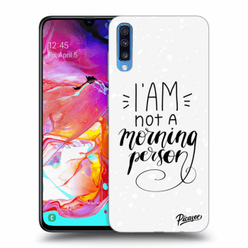 Picasee ULTIMATE CASE pro Samsung Galaxy A70 A705F - I am not a morning person