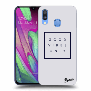 Picasee ULTIMATE CASE pro Samsung Galaxy A40 A405F - Good vibes only