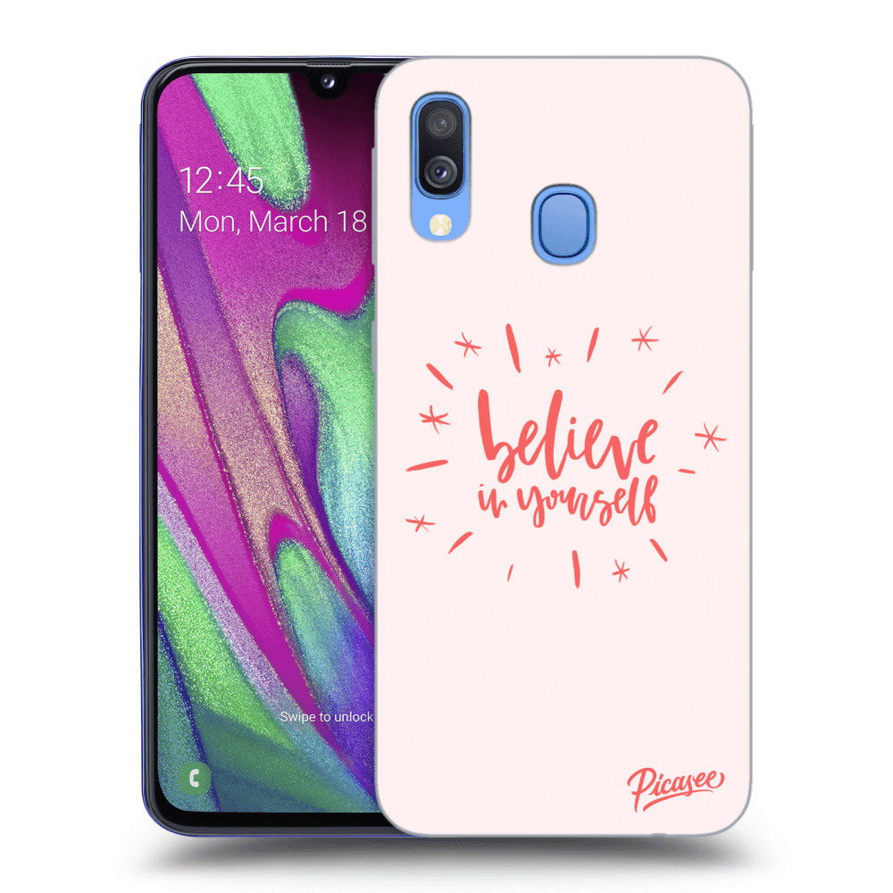 Picasee ULTIMATE CASE pro Samsung Galaxy A40 A405F - Believe in yourself