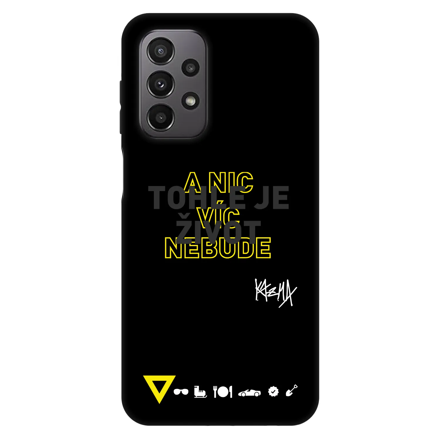 Picasee Fashion Case pre Samsung Galaxy A23 A235F 4G - Kazma - TOHLE JE ŽIVOT A NIC VÍC NEBUDE