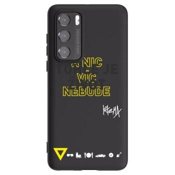 Obal pre Huawei P40 - Kazma - TOHLE JE ŽIVOT A NIC VÍC NEBUDE