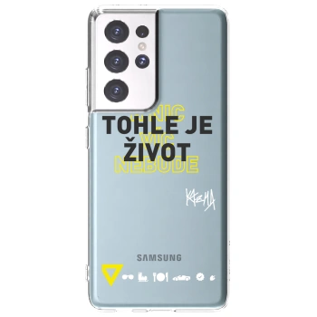 Picasee silikónový prehľadný obal pre Samsung Galaxy S21 Ultra 5G G998B - Kazma - TOHLE JE ŽIVOT A NIC VÍC NEBUDE