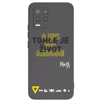 Obal pre Realme 8 4G - Kazma - TOHLE JE ŽIVOT A NIC VÍC NEBUDE