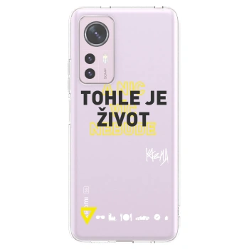 Picasee silikónový prehľadný obal pre Xiaomi 12 - Kazma - TOHLE JE ŽIVOT A NIC VÍC NEBUDE