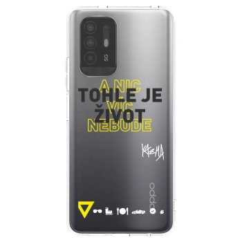 Picasee silikónový prehľadný obal pre OPPO A94 5G - Kazma - TOHLE JE ŽIVOT A NIC VÍC NEBUDE