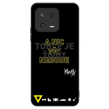 Obal pre Xiaomi 13 Pro - Kazma - TOHLE JE ŽIVOT A NIC VÍC NEBUDE
