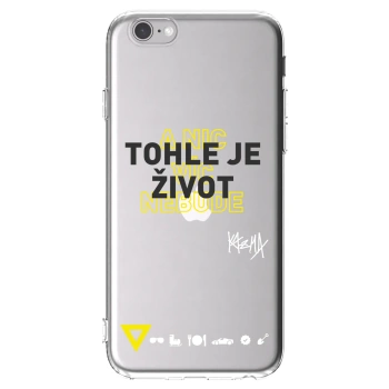 Picasee silikónový prehľadný obal pre Apple iPhone 6/6S - Kazma - TOHLE JE ŽIVOT A NIC VÍC NEBUDE