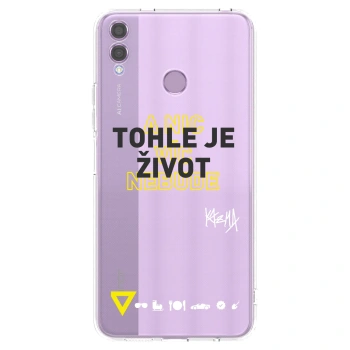Picasee silikónový prehľadný obal pre Honor 8X - Kazma - TOHLE JE ŽIVOT A NIC VÍC NEBUDE