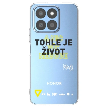 Picasee silikónový prehľadný obal pre Honor X8b - Kazma - TOHLE JE ŽIVOT A NIC VÍC NEBUDE