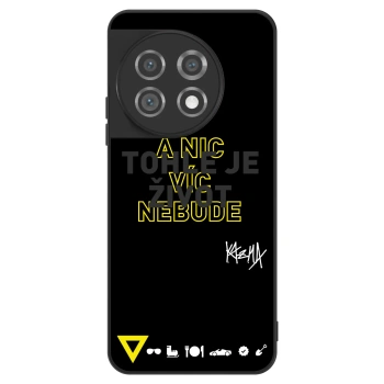 Obal pre OnePlus 11 5G - Kazma - TOHLE JE ŽIVOT A NIC VÍC NEBUDE