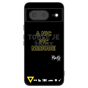 Obal pre Google Pixel 8a - Kazma - TOHLE JE ŽIVOT A NIC VÍC NEBUDE