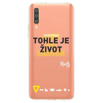 Picasee silikónový prehľadný obal pre Samsung Galaxy A70 A705F - Kazma - TOHLE JE ŽIVOT A NIC VÍC NEBUDE