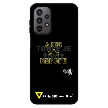 Obal pre Samsung Galaxy A23 A236B 5G - Kazma - TOHLE JE ŽIVOT A NIC VÍC NEBUDE