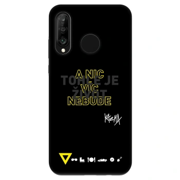 Obal pre Huawei P30 Lite - Kazma - TOHLE JE ŽIVOT A NIC VÍC NEBUDE