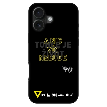Obal pre Apple iPhone 16 - Kazma - TOHLE JE ŽIVOT A NIC VÍC NEBUDE