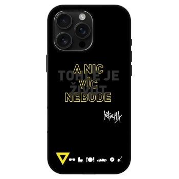 Obal pre Apple iPhone 16 Pro Max - Kazma - TOHLE JE ŽIVOT A NIC VÍC NEBUDE