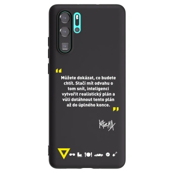 Obal pre Huawei P30 Pro - Kazma - MŮŽETE DOKÁZAT, CO BUDETE CHTÍT