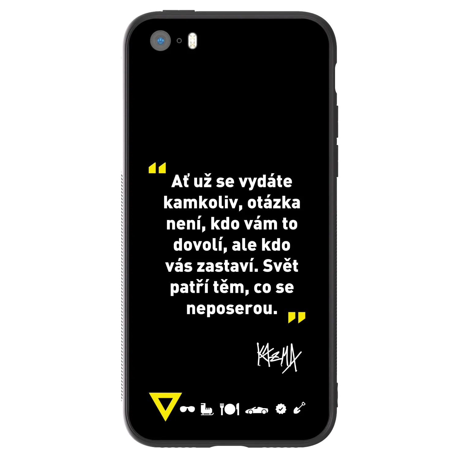 Picasee ULTIMATE CASE pro Apple iPhone 5/5S/SE - Kazma - SVĚT PATŘÍ TĚM, CO SE NEPOSEROU