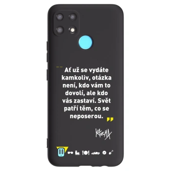 Obal pre Realme C21 - Kazma - SVĚT PATŘÍ TĚM, CO SE NEPOSEROU