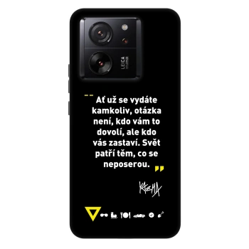 Obal pre Xiaomi 13T - Kazma - SVĚT PATŘÍ TĚM, CO SE NEPOSEROU