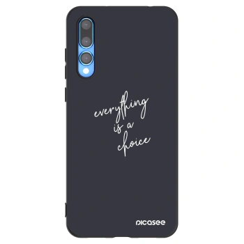 Picasee silikónový čierny obal pre Huawei P20 Pro - Všetko je na tebe