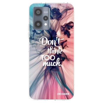 Picasee silikónový prehľadný obal pre Realme 9 Pro 5G - Nemysli toľko