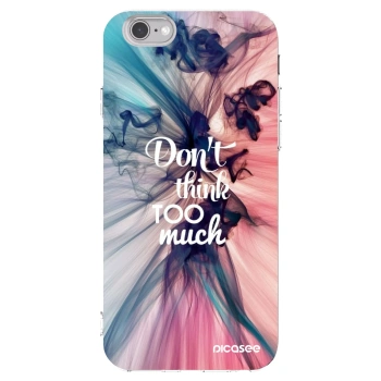 Picasee silikónový prehľadný obal pre Apple iPhone 6/6S - Nemysli toľko