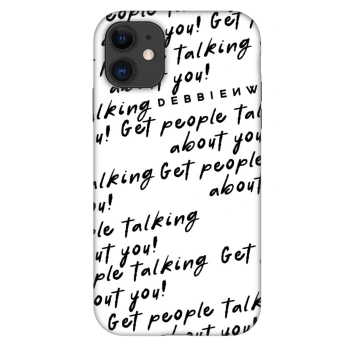 Obal pre Apple iPhone 11 - GET PEOPLE TALK ABOUT YOU