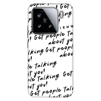 Obal pre Xiaomi 15 - GET PEOPLE TALK ABOUT YOU