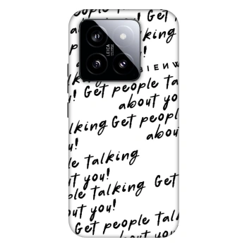 Obal pre Xiaomi 14 - GET PEOPLE TALK ABOUT YOU