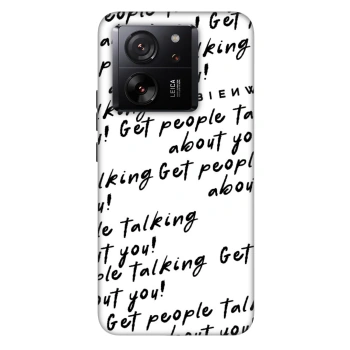Obal pre Xiaomi 13T - GET PEOPLE TALK ABOUT YOU