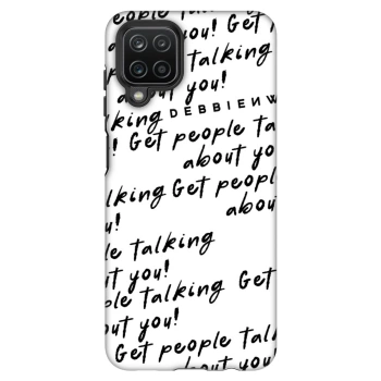 Obal pre Samsung Galaxy A12 A125F - GET PEOPLE TALK ABOUT YOU